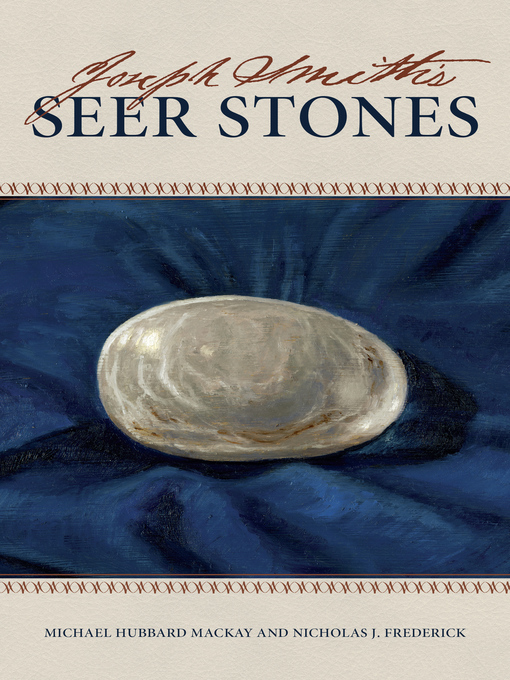 Title details for Joseph Smith's Seer Stones by Michael Hubbard Mackay - Available